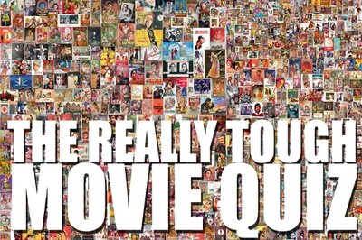 The Really Tough Movie Quiz: March 24