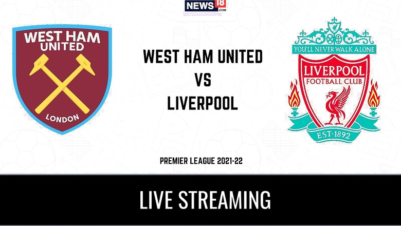 Premier League 2021-22 West Ham United vs Liverpool LIVE Streaming: When and Where to Watch Online, TV Telecast, Team News