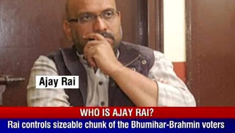 Congress goes local, fields Ajai Rai against 'outsiders' Modi, Kejriwal